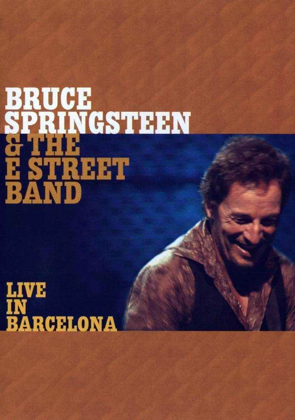 Bruce Springsteen & the E Street Band: Live in Barcelona